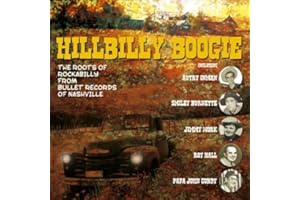 Hillbilly Boogie - The Roots Of Rockabilly From Bullet Records Of Nashville