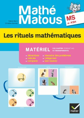 Download Mathé-Matous MS, éd. 2012 - Les rituels mathématiques, Matériel by Valérie Barry-Soavi (2012-10-16) Download Mathé-Matous MS, éd. 2012 - Les rituels mathématiques, Matériel by Valérie Barry-Soavi (2012-10-16)