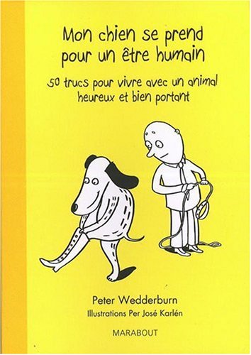 couverture de : Mon chien se prend pour un &ecirc;tre humain