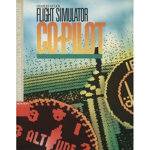 Flight Simulator Co-Pilot by Gulick, Charles (1986) Paperback