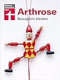 Arthrose: Beweglich bleiben by Dr. Thomas Heim