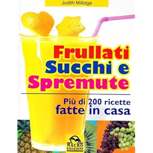 Frullati, succhi e spremute