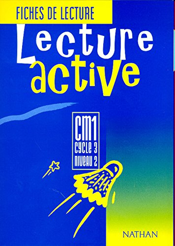 Download Lecture active CM1, cycle 3, niveau 2. Fiches de lecture Download Lecture active CM1, cycle 3, niveau 2. Fiches de lecture