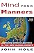 Mind Your Manners: Managing Business Cultures in the New Global Europe (English Edition) by
