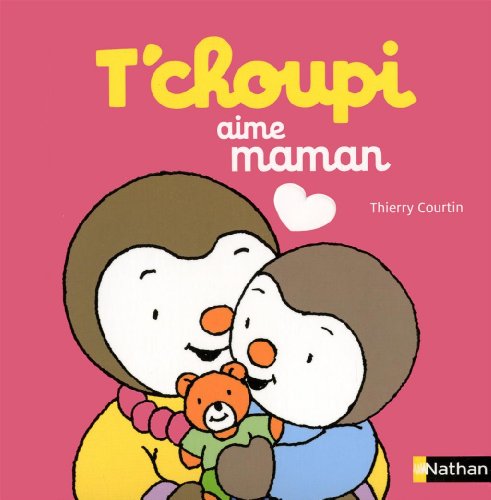 couverture de : T'choupi aime maman