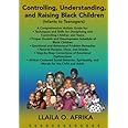 Controlling, Understanding, and Raising Black Children: Infants to Teenagers