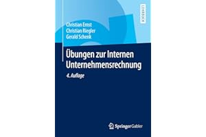 Übungen zur Internen Unternehmensrechnung (Springer-Lehrbuch)