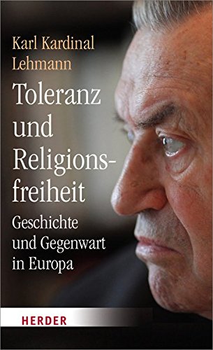 Download Toleranz und Religionsfreiheit: Geschichte und Gegenwart in Europa Download Toleranz und Religionsfreiheit: Geschichte und Gegenwart in Europa