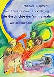 Image de Die Geschichte der Ymmerwahr (German Edition)