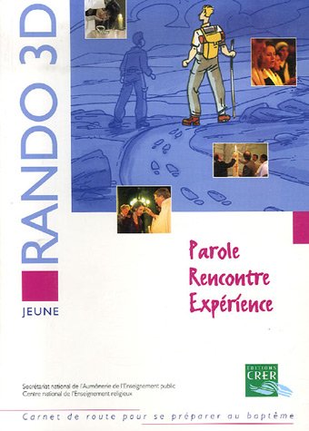 Rando 3D jeune : Parole Rencontre Expérience francais Rando 3D jeune : Parole Rencontre Expérience francais