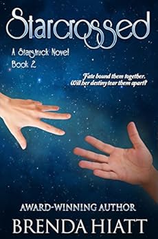 Starcrossed: A Starstruck Novel by [Hiatt, Brenda]