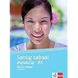 Sanùg sabaai A1: Thai für Anfänger. Arbeitsbuch