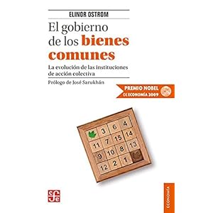 El gobierno de los bienes comunes  / The government of the common goods: La Evolucion de las instituciones de