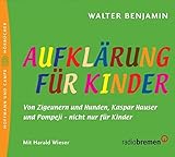 Aufklärung für Kinder: Von Zigeunern und Hunden, Kaspar Hauser und Pompeji - nicht nur für Kinder by