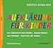 Aufklärung für Kinder: Von Zigeunern und Hunden, Kaspar Hauser und Pompeji - nicht nur für Kinder by
