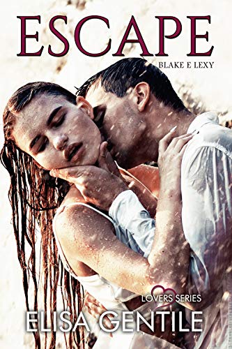 Elisa Gentile - LOVERS Vol. 3. Escape: Blake & Lexy (2020)