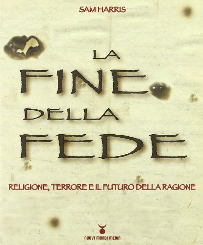 La fine della fede. Religione, terrore e il futuro della ragione