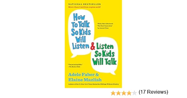How To Talk So Kids Will Listen Listen So Kids Will Talk