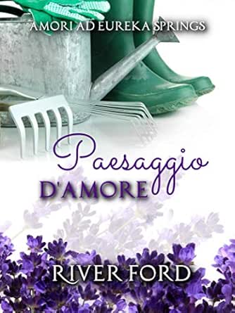 Paesaggio D Amore Italian Edition Ebook Ford River Bellani Emanuela Amazon In Kindle Store