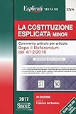 La Costituzione esplicata. Commento articolo per articolo. Dopo il referendum del 4/12/2016. Ediz. minor