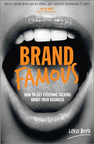 Book's Cover of Brand Famous: How to get everyone talking about your business