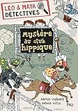 Léo et Maya, détectives - tome 03 : Mystère au club hippique (3)