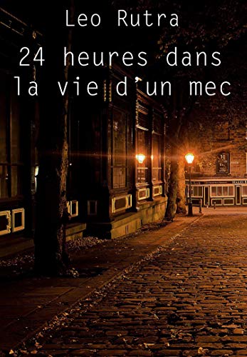 Couverture du livre de 24 heures dans la vie d'un mec