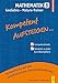 Kompetent Aufsteigen Mathematik 8 - GeoGebra Matura-Trainer (Aufsteigen / Lernhilfen für HS/AHS Unterstufe und AHS Oberstufe) by