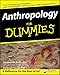 Anthropology For Dummies (For Dummies Series) by 
