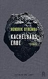 Kachelbads Erbe: Roman von Hendrik Otremba