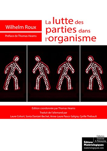 La lutte des parties dans l'organisme: Un essai d'embryologie