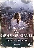 Der Geheime Zirkel III, Kartiks Schicksal: Roman by Libba Bray, Ingrid Weixelbaumer
