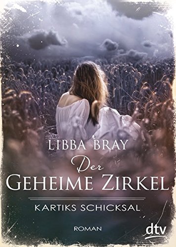 Der Geheime Zirkel III, Kartiks Schicksal: Roman