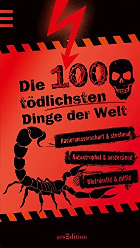 Die 100 tödlichsten Dinge der Welt (100 Dinge)