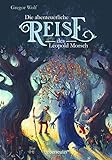 Die abenteuerliche Reise des Leopold Morsch by Gregor Wolf, Cornelia Haas