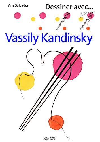 Télécharger Dessiner avec... Vassily Kandinsky Livre PDF Gratuit