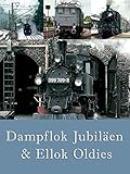  Dampflok Jubiläen und Ellok Oldies
