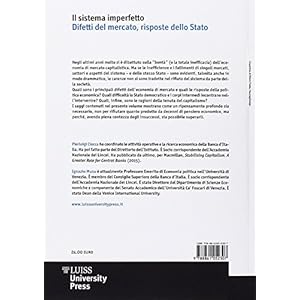 Il sistema imperfetto. Difetti del mercato, risposte dello Stato