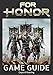 Produktbild For Honor Game Guide: The Best For Honor Strategy Guide Featuring: Walkthrough, Classes Info, Items, Tips and Tricks and A Lot More!