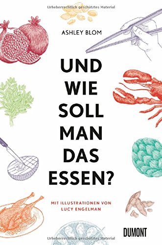 Preisvergleich Produktbild Und wie soll man das essen