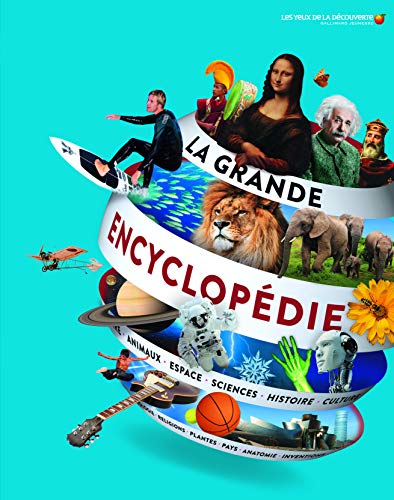 LA GRANDE ENCYCLOPEDIE - Les Yeux de la Découverte - 9 ans et + LA GRANDE ENCYCLOPEDIE - Les Yeux de la Découverte - 9 ans et +