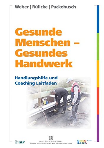 Gesunde Menschen - Gesundes Handwerk: Handlungshilfe und Coaching Leitfaden