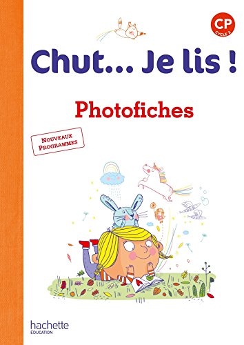 Chut... Je lis ! Méthode de lecture CP Chut... Je lis ! Méthode de lecture CP
