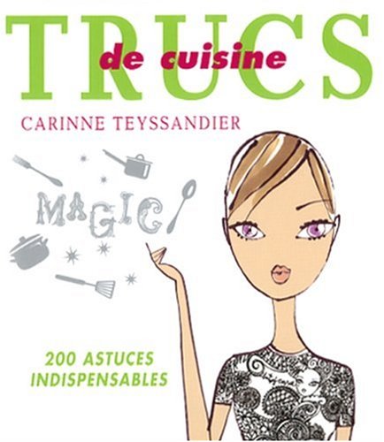 Trucs de cuisine francais Trucs de cuisine francais