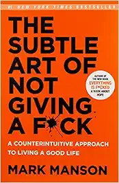 The Subtle Art of Not Giving a F*ck