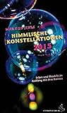 Himmlische Konstellationen 2015: Leben und Handeln im Einklang mit dem Kosmos by 