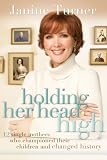 Image de Holding Her Head High: Inspiration from 12 Single Mothers Who Championed Their Children and Changed History