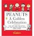 Produktbild Peanuts: A Golden Celebration: The Art and the Story of the World's Best-Loved Comic Strip (Paperback) - Common