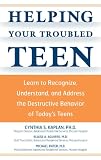 Image de Helping Your Troubled Teen: Learn to Recognize, Understand, and Address the Destructive Behavior of Today's Teens and Preteens