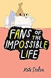 Fans of the Impossible Life (English Edition) by